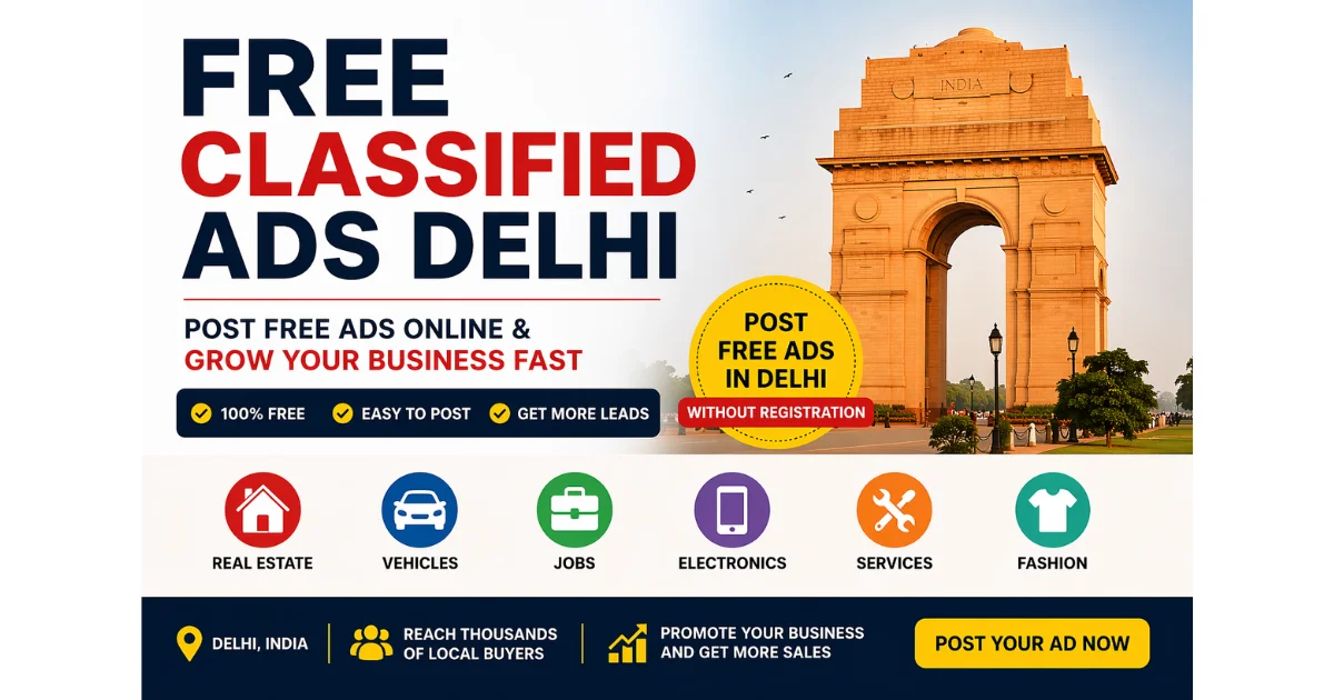 Free Classified Ads Delhi – Post Free Ads Online & Grow Your Business Fast