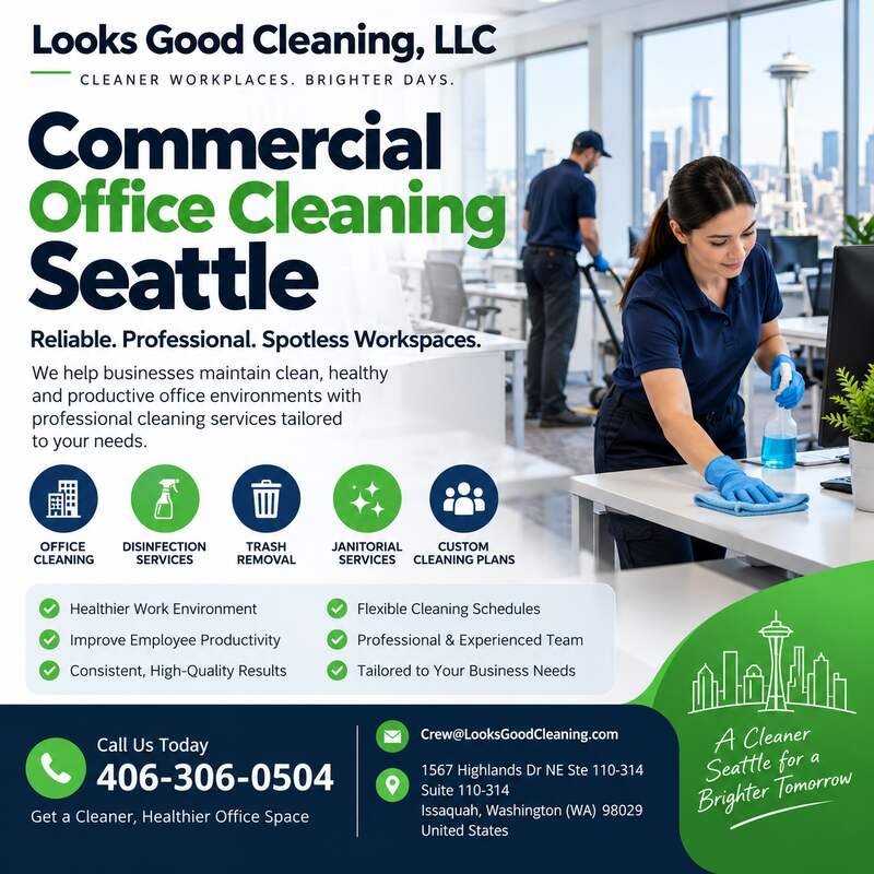 Commercial Office Cleaning Seattle | Looks Good Cleaning, LLC