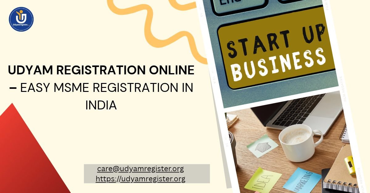 Udyam Registration Online – Easy MSME Registration in India